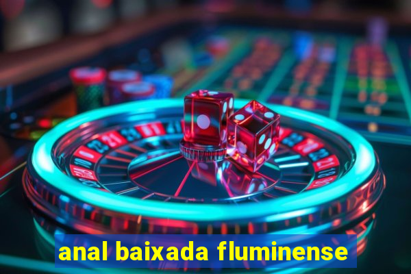 anal baixada fluminense